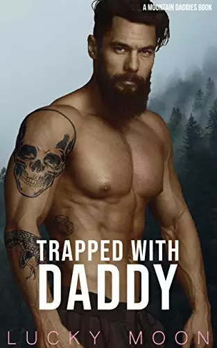 Trapped With Daddy: An Age Play, DDlg, ABDL, Instalove Romance