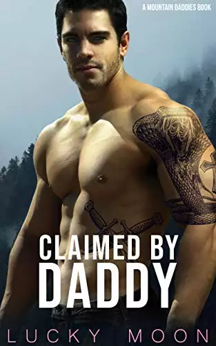 Claimed By Daddy: An Age Play, DDlg, ABDL, Instalove Romance