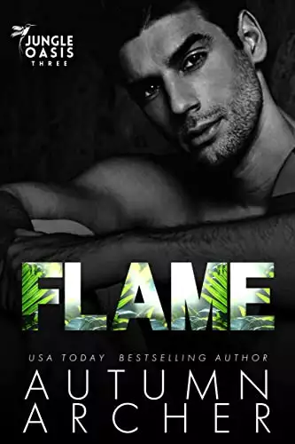 Flame (Jungle Oasis Book 3): A billionaire enemies to lovers dark romance