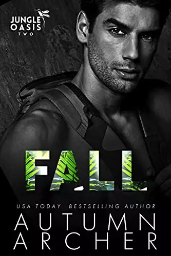 Fall (Jungle Oasis Book 2): A billionaire enemies to lovers dark romance