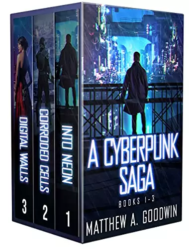 A Cyberpunk Saga: Box Set (Books 1-3)