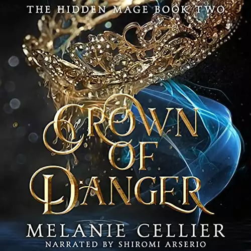 Crown of Danger: The Hidden Mage, Book 2