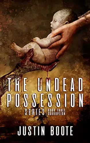 The Undead Possession Series: Book 3: Corruption