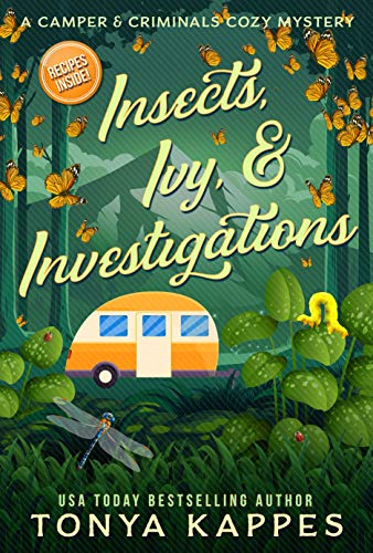 Insects, Ivy, & Investigations: A Camper & Criminals Cozy Mystery Series Book 17