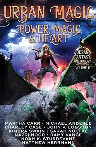 Urban Magic: Power, Magic and Heart: An Urban Fantasy Anthology, Volume 2