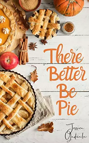 There Better Be Pie