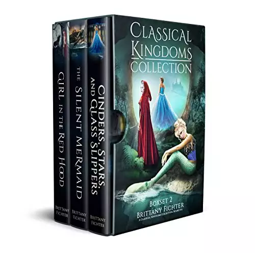 The Classical Kingdoms Collection - Collection 2: Retellings of Little Red Riding Hood, The Little Mermaid, & Cinderella