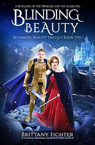 Blinding Beauty: A Retelling of the Princess and the Glass Hill
