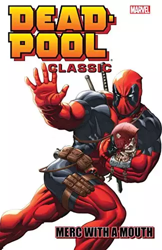 Deadpool Classic Vol. 11: Merc With A Mouth