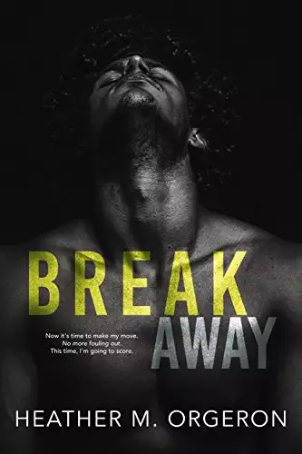 Breakaway: A friends to lovers romance