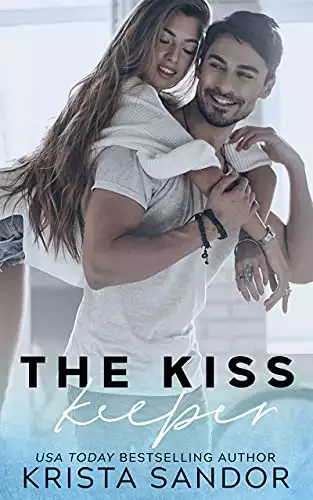 The Kiss Keeper: An Opposites Attract Romance