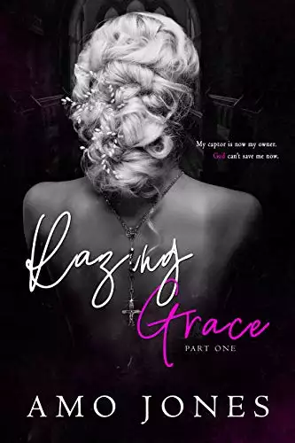 Razing Grace: Part 1