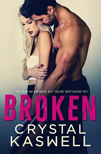 Broken: A Second Chance Romance