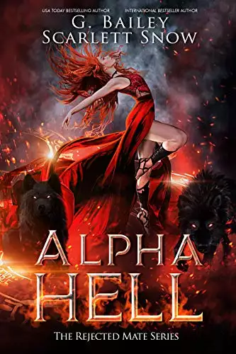Alpha Hell: A Dark Rejected Mates Romance