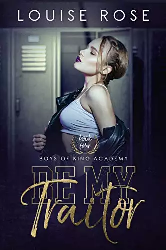 Be My Traitor : An Enemies to Lovers Romance