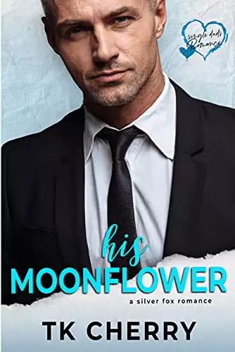 His Moonflower: A Silver Fox Romance