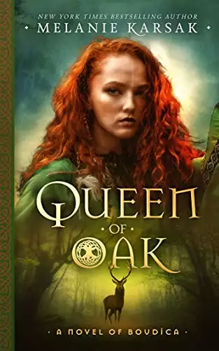 Queen of Oak: A Novel of Boudica