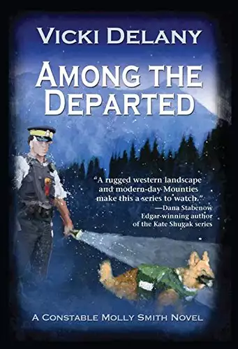 Among the Departed: A Constable Molly Smith Mystery