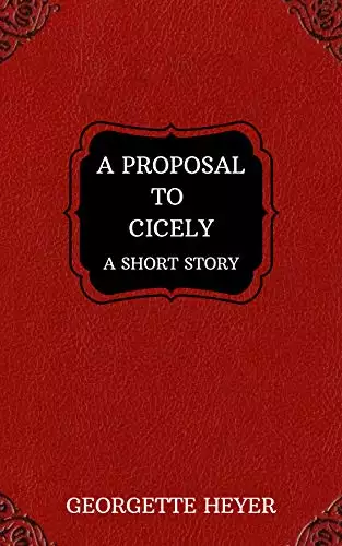 A Proposal to Cicely – A Short Story