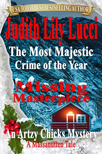 The Most Majestic Crime of the Year: Missing Masterpiece: A Massanutten Tale