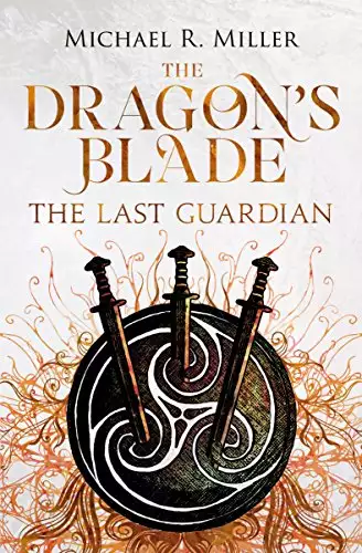 The Dragon's Blade: The Last Guardian