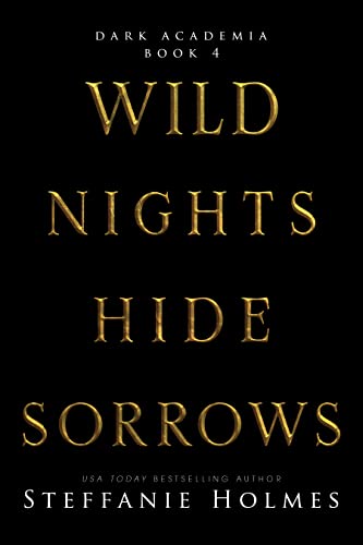 Wild Nights Hide Sorrows
