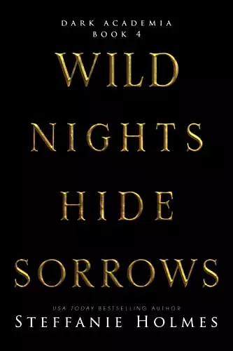 Wild Nights Hide Sorrows