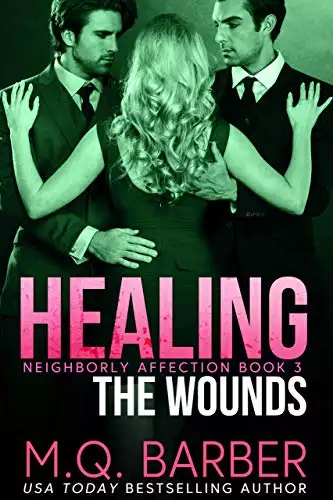 Healing the Wounds: Neighborly Affection Book 3