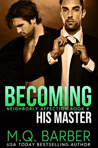 Becoming His Master: Neighborly Affection Book 4