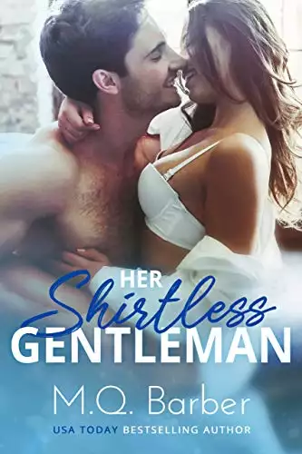 Her Shirtless Gentleman: Gentleman Series Book 1