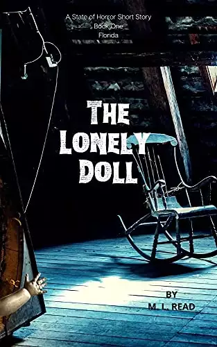The Lonely Doll: A State of Horror Short Story, Book One: Florida