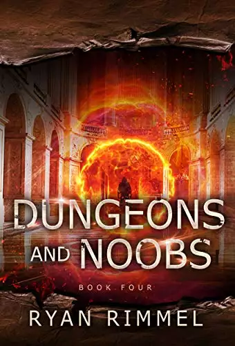 Dungeons and Noobs: Noobtown Book 4