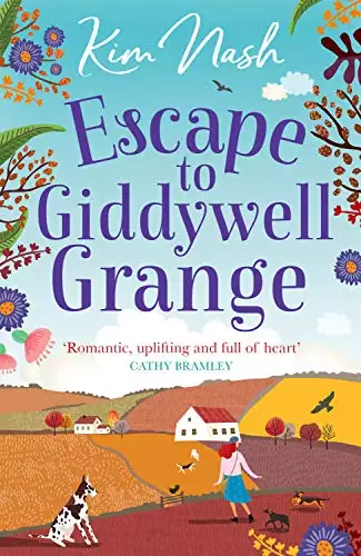 Escape to Giddywell Grange: An uplifting, feel good read that will warm your heart