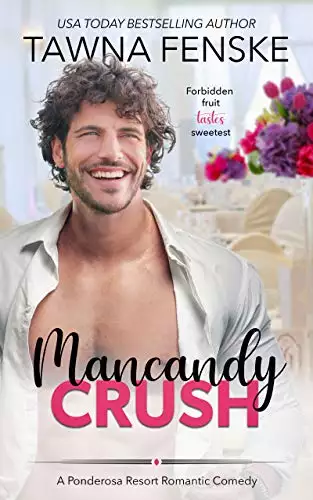Mancandy Crush: A small town second chance summer fling romantic comedy