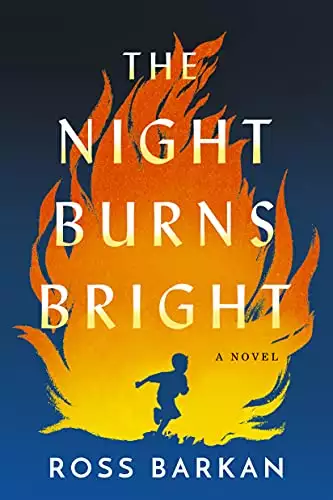 The Night Burns Bright: A Novel