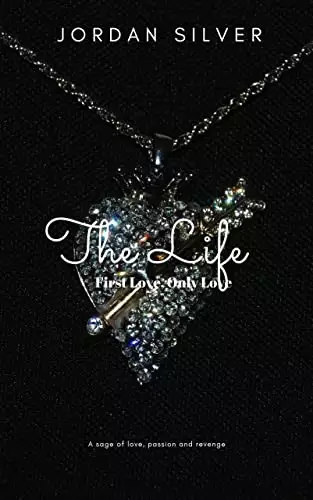 The Life: First Love Only Love