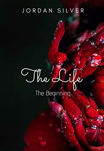 The Life: The Beginning