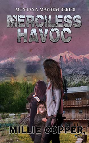 Merciless Havoc: Montana Mayhem Book 3 | America's New Apocalypse
