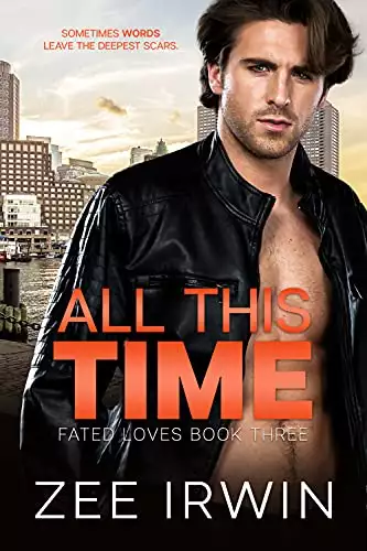 All This Time: A Billionaire, Bad Boy Romance