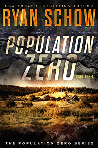 Population Zero: Book 3: A Post-Apocalyptic Cyber Thriller