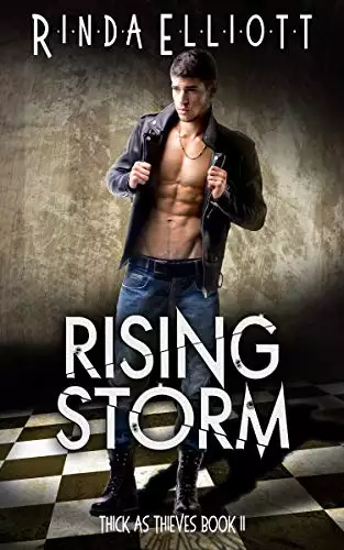 Rising Storm: Thick as Thieves Book 2