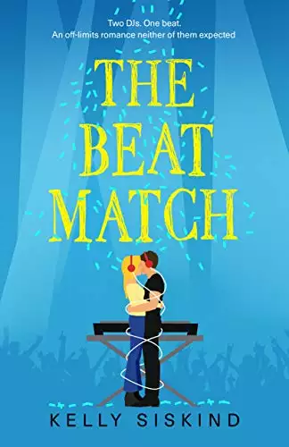 The Beat Match: A Hot Older Brother's Best Friend Romance
