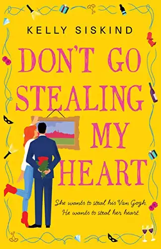 Don't Go Stealing My Heart: A Sexy Secret Identity Romance