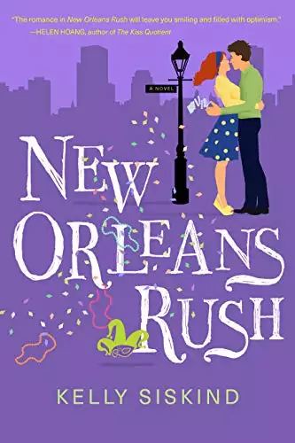 New Orleans Rush: A Sexy Grumpy Sunshine Romantic Comedy