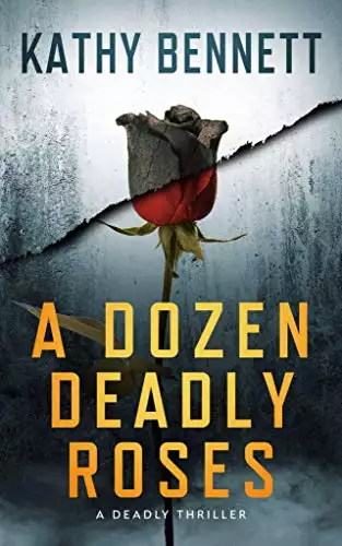 A Dozen Deadly Roses: A Riveting Crime Novel