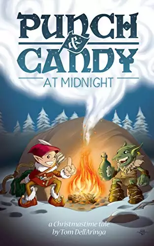 Punch & Candy at Midnight: On Christmas Eve, an Elf and a Goblin find a way to make peace.
