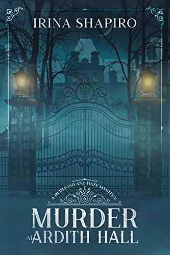 Murder at Ardith Hall: A Redmond and Haze Mystery Book 6