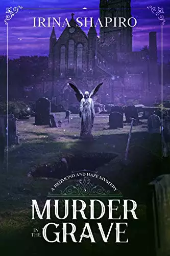 Murder in the Grave: A Redmond and Haze Mystery Book 5
