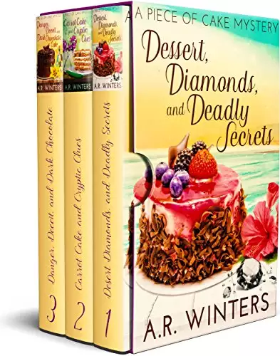 Dessert, Diamonds and Deadly Secrets Box Set: A Piece of Cake Mystery