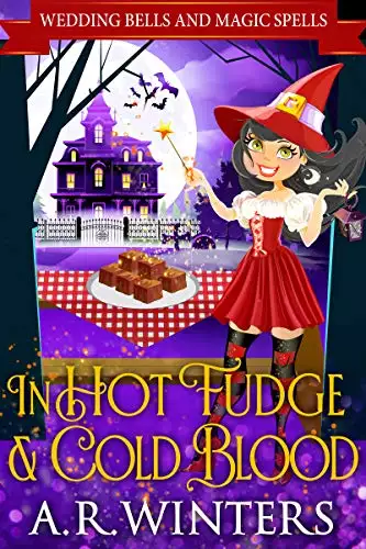 In Hot Fudge And Cold Blood: Wedding Bells and Magic Spells